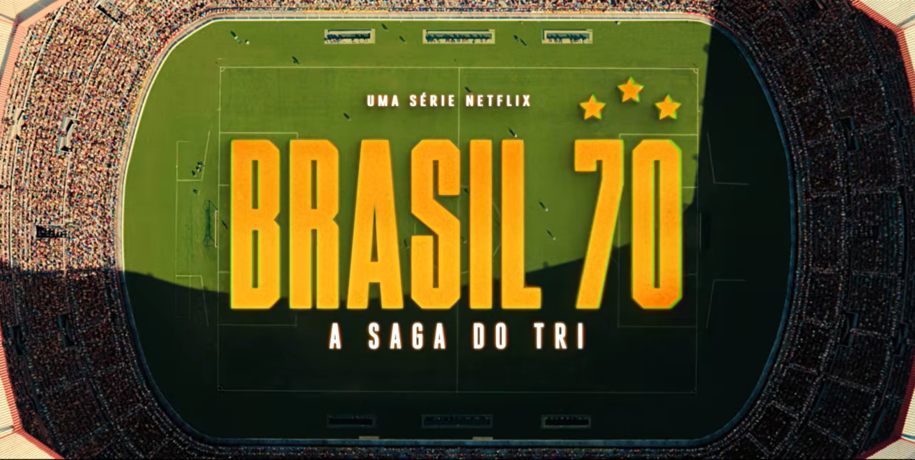 No momento, você está visualizando Brasil 70: A Saga do Tri Chegou na Netflix — e o Timing Não Poderia Ser Mais Perfeito